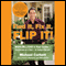 Find It, Fix It, Flip It!: Make Millions in Real Estate - One House at a Time (Unabridged) audio book by Michael Corbett