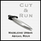 Cut and Run (Unabridged) audio book by Abigail Roux, Madeleine Urban