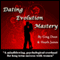 Dating Evolution Mastery (Unabridged) audio book by Greg Dean, Heath James