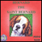Bernard the St. Bernard (Unabridged)