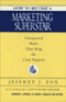 How to Become a Marketing Superstar: Unexpected Rules That Ring the Cash Register audio book by Jeffrey J. Fox