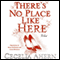 There's No Place Like Here audio book by Cecelia Ahern