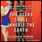 The Geeks Shall Inherit the Earth: Popularity, Quirk Theory, and Why Outsiders Thrive After High School (Unabridged) audio book by Alexandra Robbins