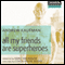All My Friends Are Superheroes (Unabridged) audio book by Andrew Kaufman
