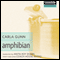 Amphibian (Unabridged) audio book by Carla Gunn