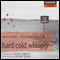 Hard Cold Whisper (Unabridged) audio book by Michael Hemmingson