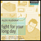 Fight for Your Long Day (Unabridged) audio book by Alex Kudera