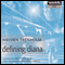 Defining Diana (Unabridged) audio book by Hayden Trenholm