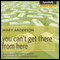 You Can't Get There from Here (Unabridged) audio book by Mary Anderson