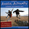 Aussie, Actually: Landing on Foreign Soil (Unabridged) audio book by Lois Nicholls