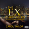 Everything Changes: The Ex Chronicles, Book 3 (Unabridged) audio book by Carol Taylor