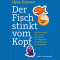 Der Fisch stinkt vom Kopf. Neue Motivation statt innere Kndigung - Der Ratgeber fr Mitarbeiter und Fhrungskrfte audio book by Hein Hansen