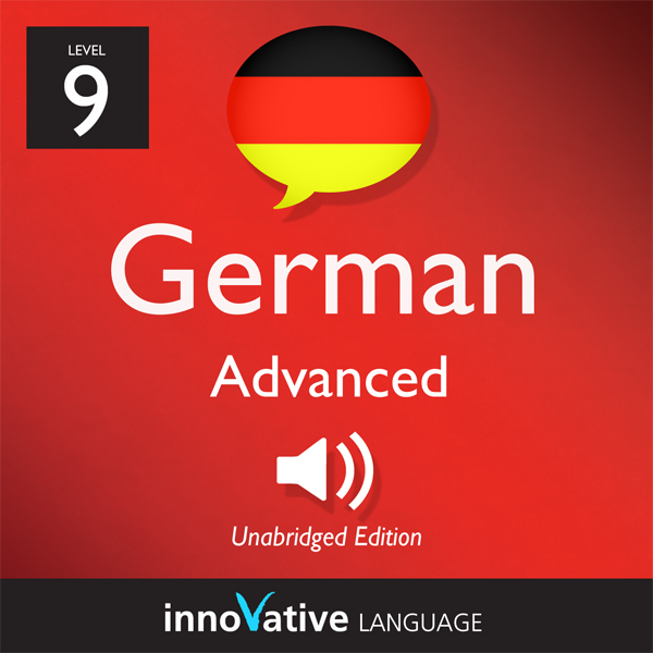 Learn German - Level 9: Advanced German, Volume 2: Lesson 1-25 audio book by Innovative Language Learning