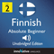 Learn Finnish - Level 2 Absolute Beginner Finnish, Volume 1: Lessons 1-25 (Unabridged)