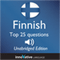 Learn Finnish - Top 25 Finnish Questions You Need to Know: Lessons 1-25 audio book by InnovativeLanguage.com