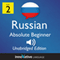 Learn Russian - Level 2 Absolute Beginner Russian, Volume 1: Lessons 1-25