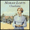 Charlotte (Unabridged) audio book by Norah Lofts