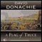 A Flag of Truce (Unabridged) audio book by David Donachie