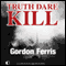 Truth Dare Kill: A Creme De La Crime Period Piece (Unabridged) audio book by Gordon Ferris