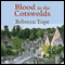 Blood in the Cotswolds (Unabridged) audio book by Rebecca Tope