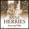 Love and War (Unabridged) audio book by Anne Herries