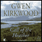 Call of the Heather (Unabridged) audio book by Gwen Kirkwood