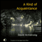 A Kind of Acquaintance (Unabridged) audio book by David Armstrong