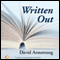 Written Out (Unabridged)