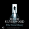 Wild About Harry (Unabridged) audio book by Roger Silverwood