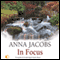 In Focus (Unabridged) audio book by Anna Jacobs