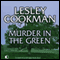 Murder in the Green (Unabridged) audio book by Lesley Cookman