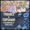 Trouble in Topsham (Unabridged) audio book by Harriet Hicks