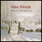 False Friends (Unabridged) audio book by Grace Thompson