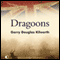 Dragoons (Unabridged) audio book by Garry Douglas Kilworth