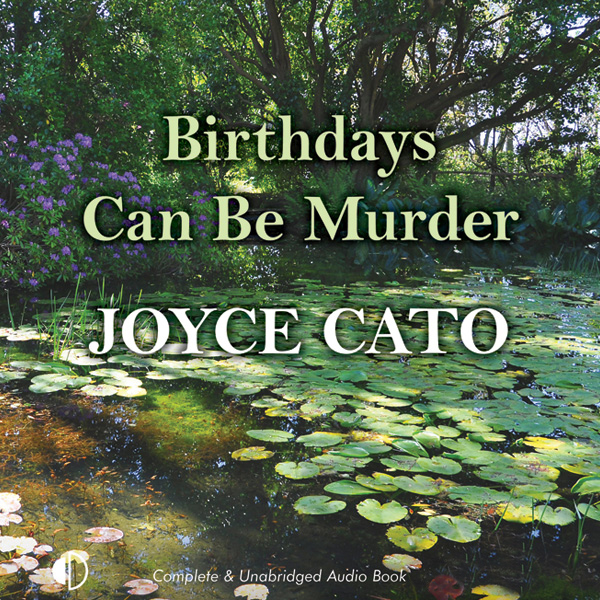 Birthdays Can Be Murder (Unabridged) audio book by Joyce Cato