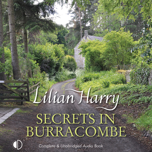 Secrets in Burracombe (Unabridged) audio book by Lilian Harry