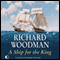 A Ship for the King (Unabridged) audio book by Richard Woodman