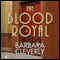 The Blood Royal: A Joe Sandilands Mystery, Book 9 (Unabridged) audio book by Barbara Cleverly