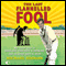 The Last Flanelled Fool: My Small Part in English Cricket's Demise and Its Large Part in Mine (Unabridged) audio book by Michael Simkins