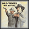 Old Times (Unabridged) audio book by Bill Brooks