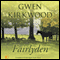 Fairlyden (Unabridged) audio book by Gwen Kirkwood
