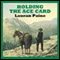 Holding the Ace Card (Unabridged) audio book by Lauran Paine
