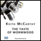The Taste of Wormwood (Unabridged) audio book by Keith McCarthy