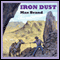 Iron Dust (Unabridged) audio book by Max Brand