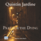 Pray for the Dying (Unabridged) audio book by Quintin Jardine