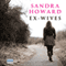 Ex-Wives (Unabridged) audio book by Sandra Howard