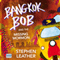 Bangkok Bob and the Missing Mormon (Unabridged) audio book by Stephen Leather