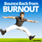 Bounce Back from Burn Out Hypnosis: Regain Your Passion for Working, with Hypnosis audio book by Hypnosis Live