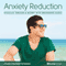Anxiety Reduction Session: Dissolve Tension & Worry with Brainwave Audio