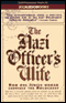 The Nazi Officer's Wife: How One Jewish Woman Survived the Holocaust (Unabridged) audio book by Edith Hahn Beer with Susan Dworkin